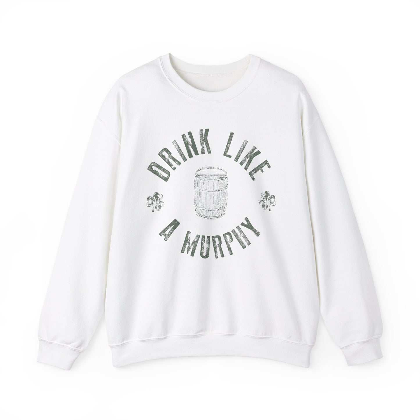 Drink like a Murphy Unisex Heavy Blend Crewneck Sweatshirt