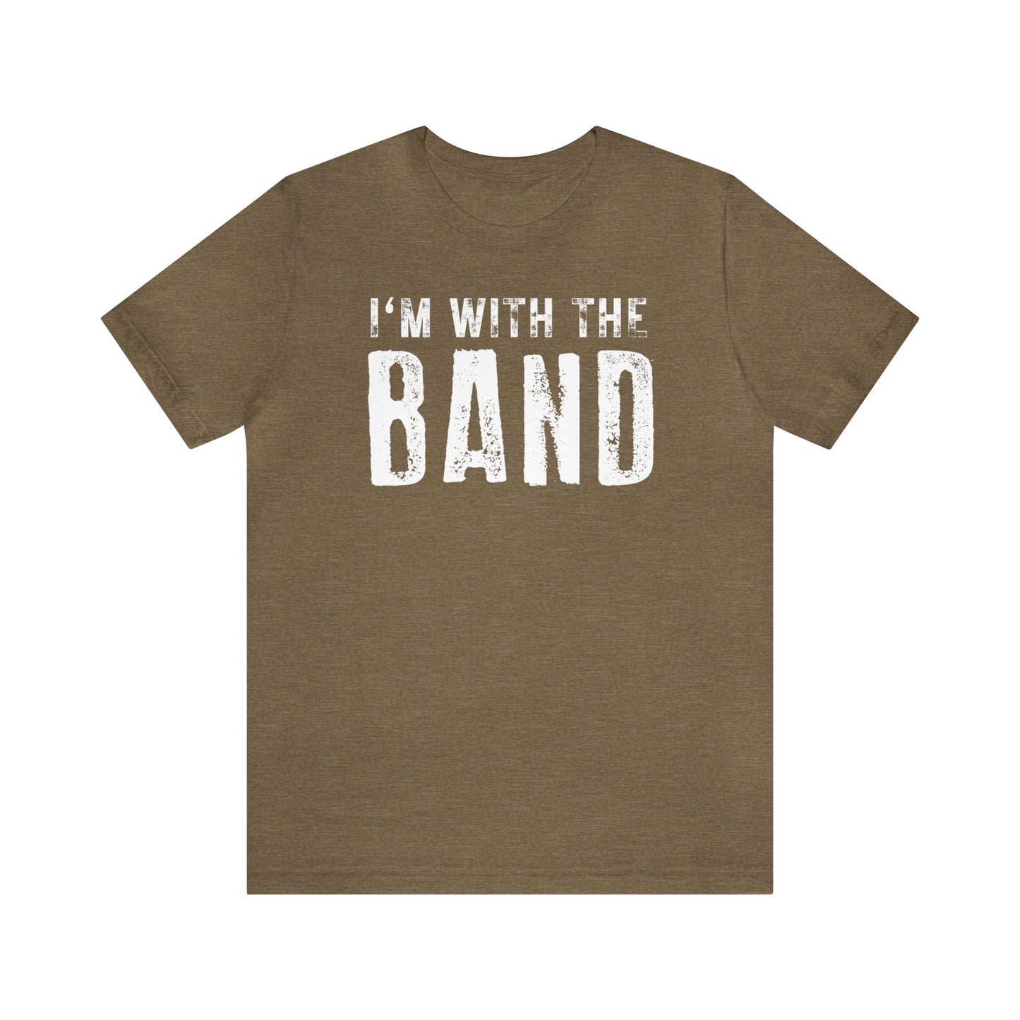 I'm with the Band Funny T shirt