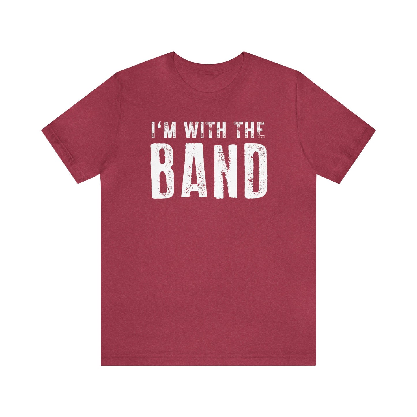 I'm with the Band Funny T shirt