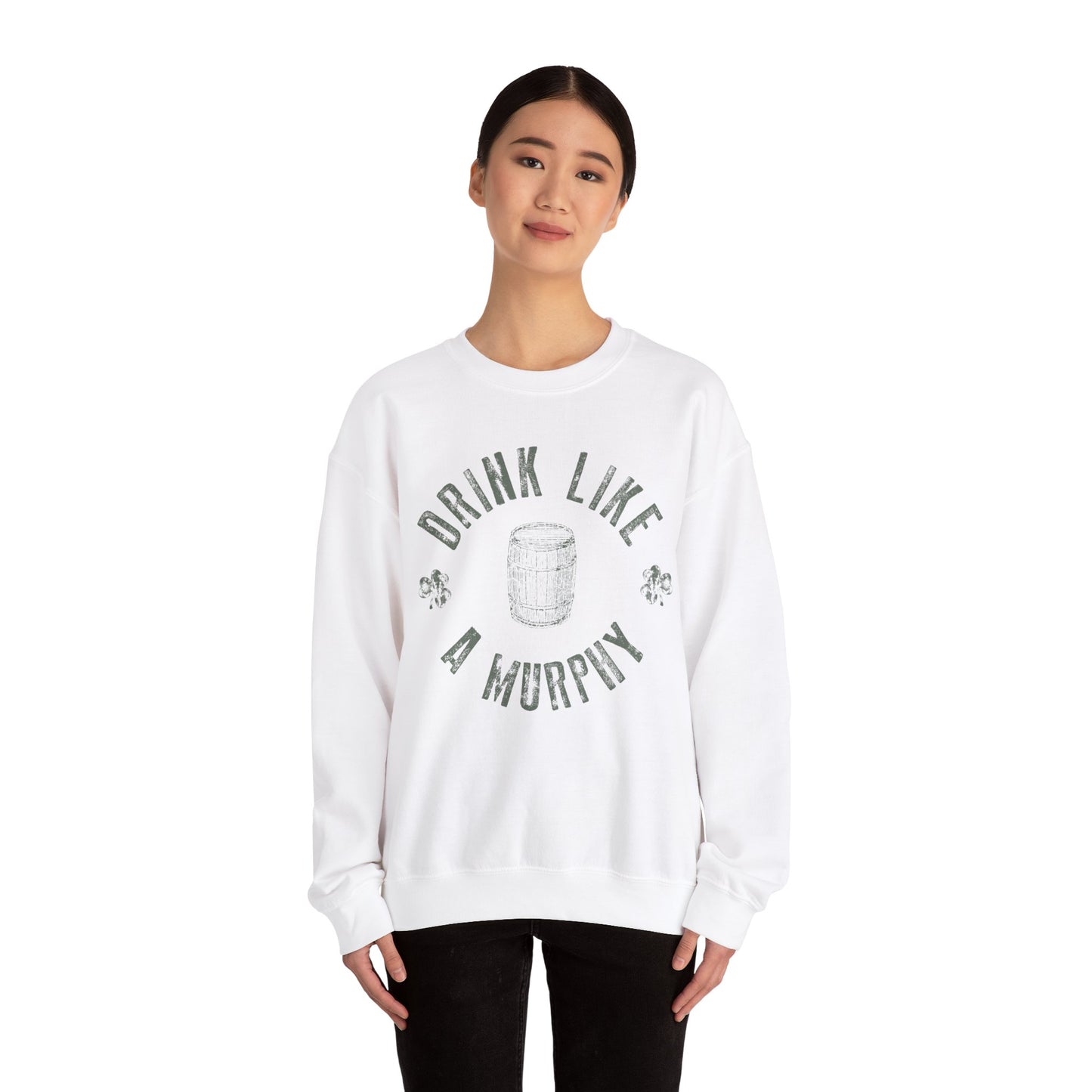 Drink like a Murphy Unisex Heavy Blend Crewneck Sweatshirt