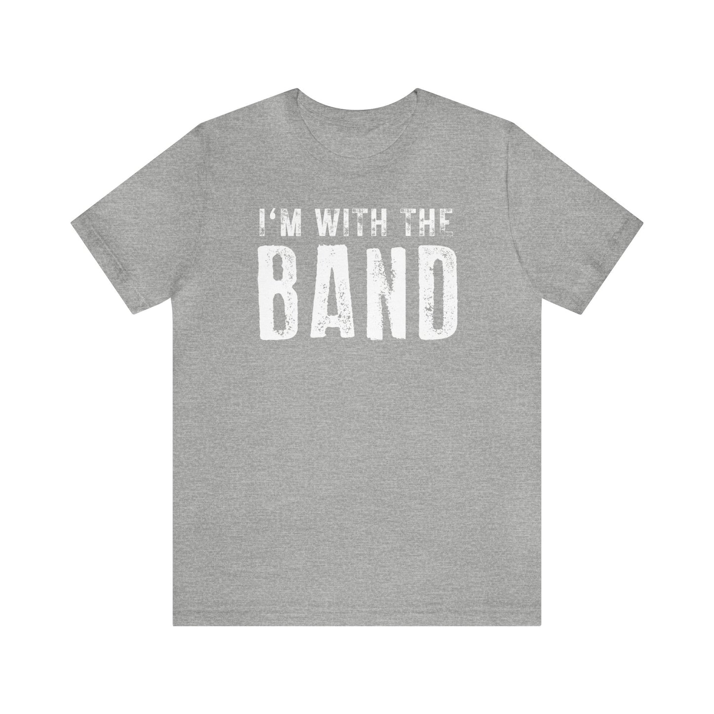 I'm with the Band Funny T shirt