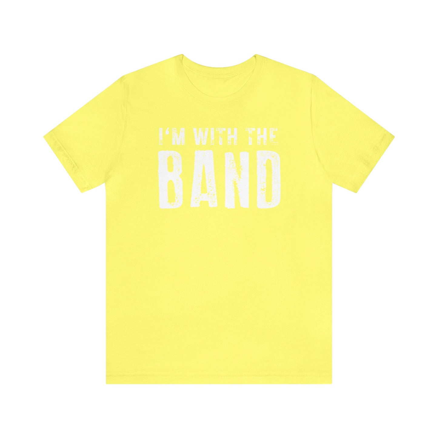 I'm with the Band Funny T shirt