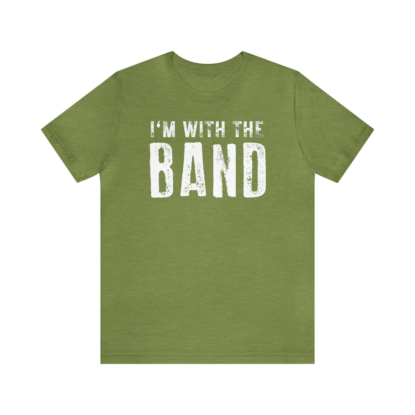 I'm with the Band Funny T shirt